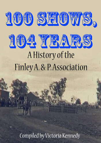 100 Shows, 104 Years: A History of the Finley A. & P. Association by Victoria Kennedy